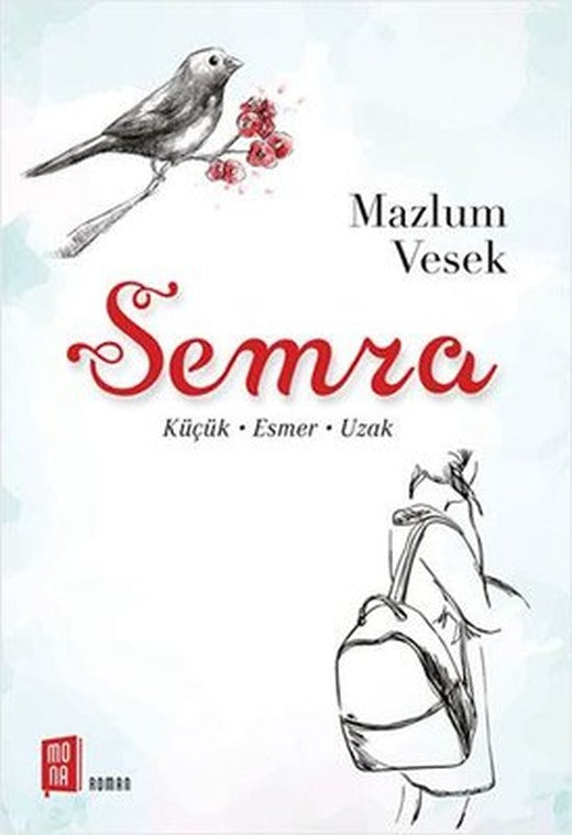 Semra: Küçük - Esmer - Uzak | Mona Yayınları
