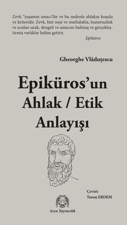Epikuros’un Ahlak - Etik Anlayışı | Arya Yayıncılık (Ciltsiz)