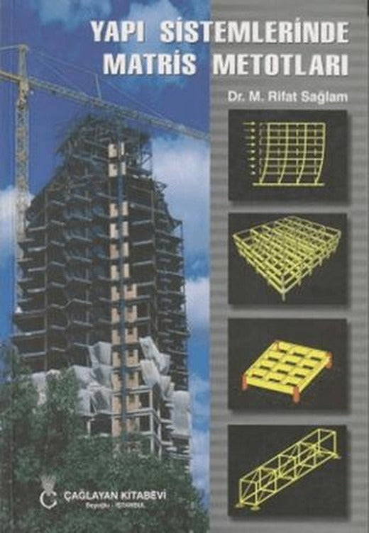 Yapı Sistemlerinde Matris Metotları | Çağlayan Kitabevi (Ciltsiz)