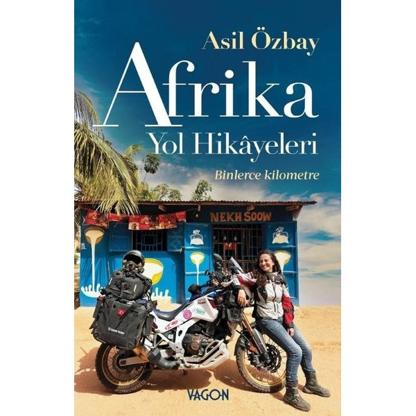 Afrika Yol Hikayeleri- Binlerce Kilometre | Vagon Kitap (İnce Kapak)