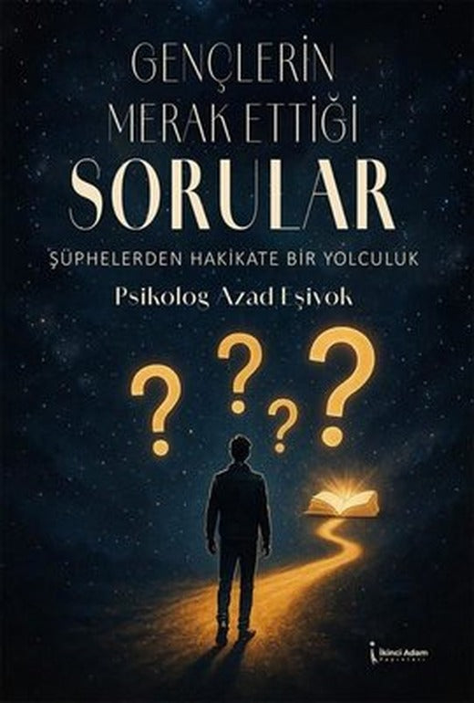 Gençlerin Merak Ettiği Sorular - Şüphelerden Hakikate Bir Yolculuk | İkinci Adam Yayınları (İnce Kapak)