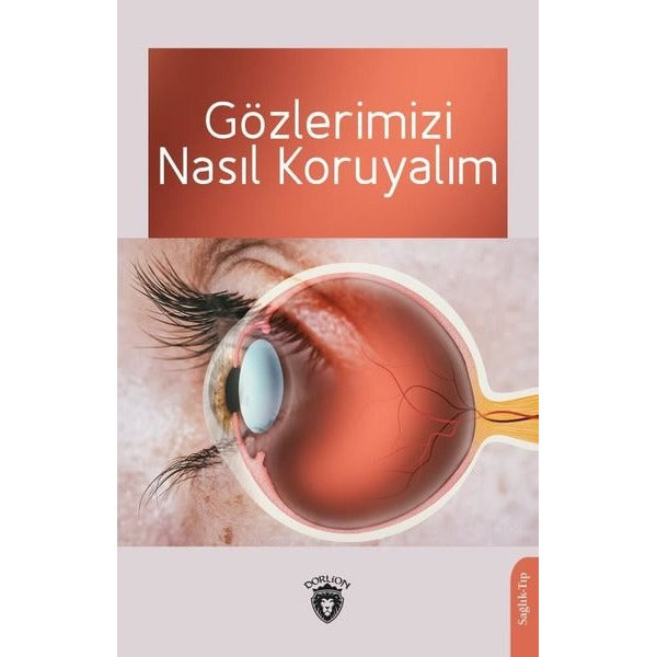 Gözlerimizi Nasıl Koruyalım | Dorlion Yayınevi