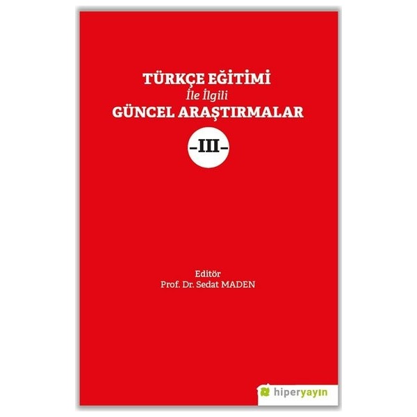 Türkçe Eğitimi İle İlgili Güncel Araştırmalar - 3 | Hiperlink (İnce Kapak)