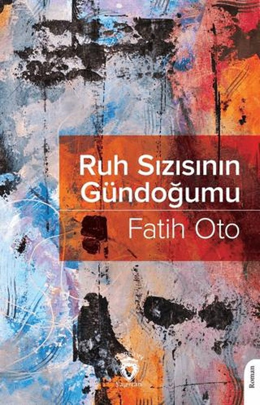 Ruh Sızısının Gündoğumu