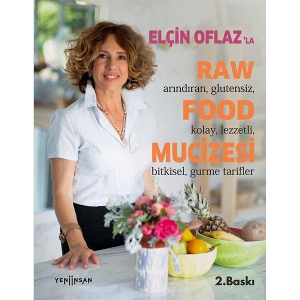 Elçin Oflaz'la Raw Food Mucizesi | Yeni İnsan Yayınevi (İnce Kapak)