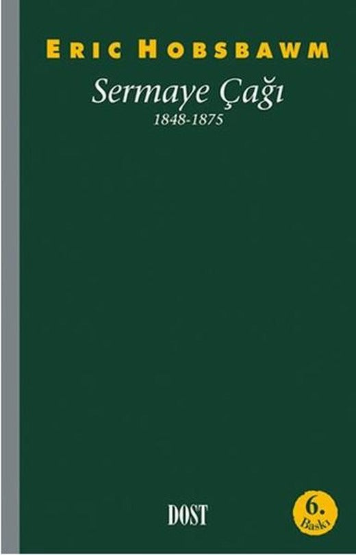 Sermaye Çağı 1848-1875 | Dost Kitabevi (İnce Kapak)