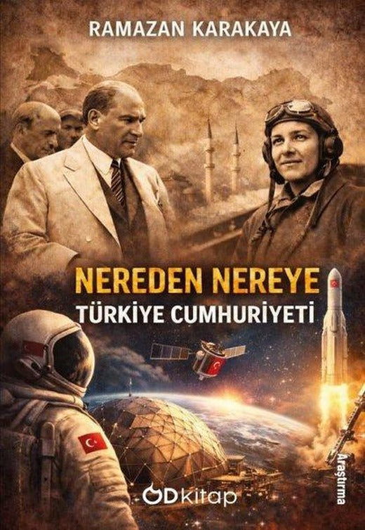 Nereden Nereye Türkiye Cumhuriyeti | OD Kitap (İnce Kapak)