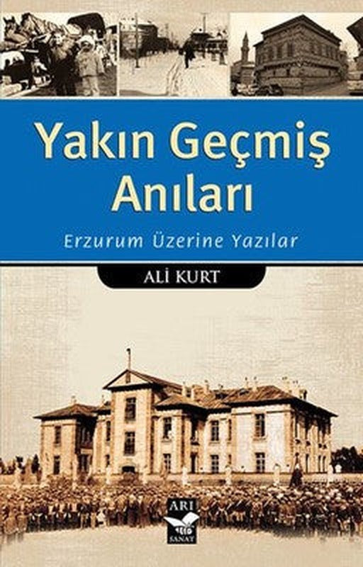Yakın Geçmiş Anıları | Arı Sanat Yayınevi