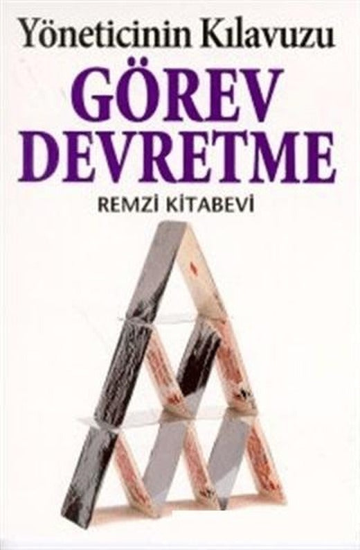 Görev Devretme Yöneticinin Kılavuzu | Remzi Kitabevi (Ciltsiz)