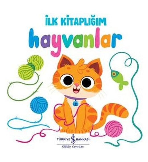 İlk Kitaplığım - Hayvanlar | İş Bankası Kültür Yayınları