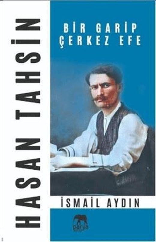 Hasan Tahsin Bir Garip Çerkez Efe | Parya Kitap (Ciltsiz)
