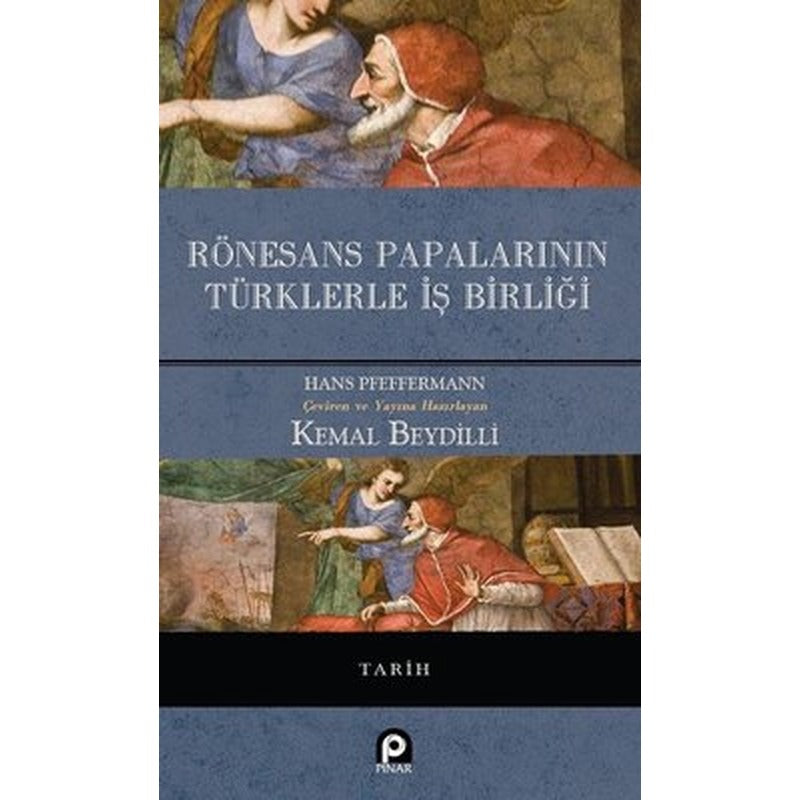 Rönesans Papalarının Türklerle İş Birliği | Pınar Yayıncılık