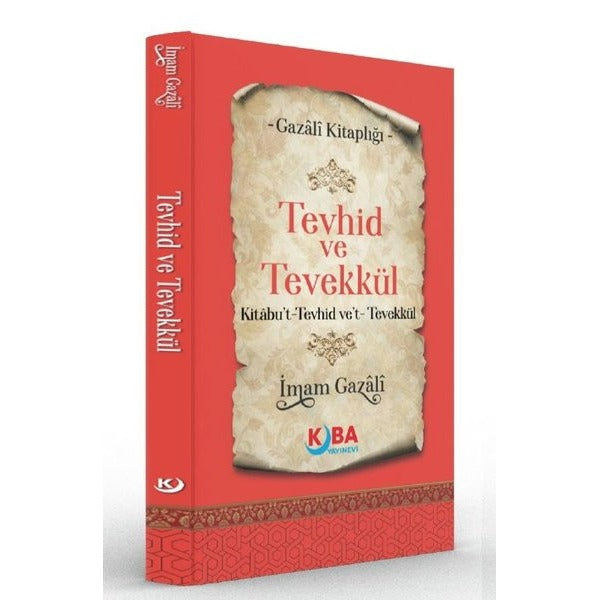 Tevhid ve Tevekkül Kitabu't Tevhid ve't Tevekkül - Gazali Kitaplığı | Kuba Yayınları (İnce Kapak)