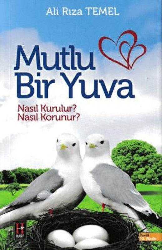 Mutlu Bir Yuva Nasıl Kurulur, Nasıl Korunur?