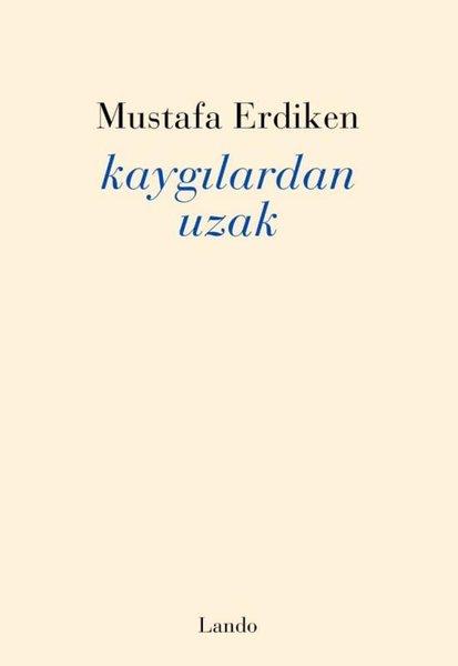 Kaygılardan Uzak | Lando Yayınları (İnce Kapak)  - Resim 1