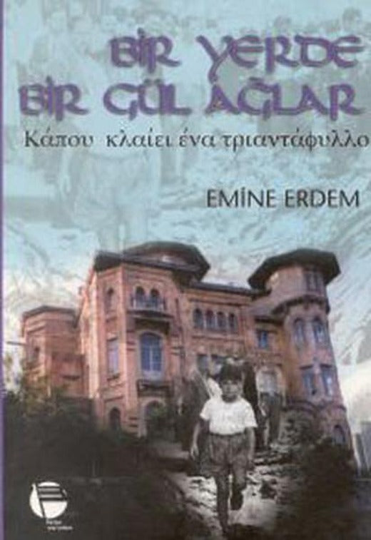 Bir Yerde Bir Gül Ağlar | Belge Yayınları (İnce Kapak)