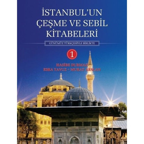 İstanbul'un Çeşme ve Sebil Kitabeleri - 1