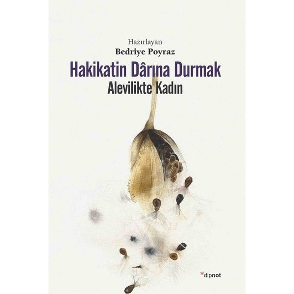 Hakikatin Darına Durmak - Alevilikte Kadın