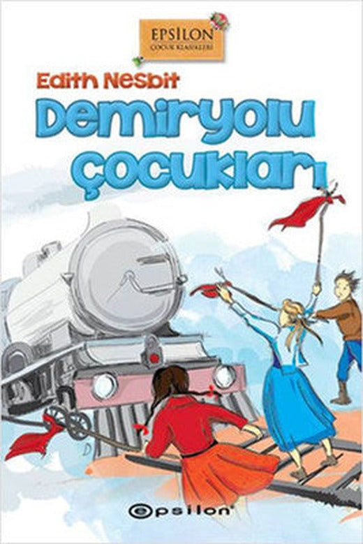 Demiryolu Çocukları | Epsilon Yayınevi