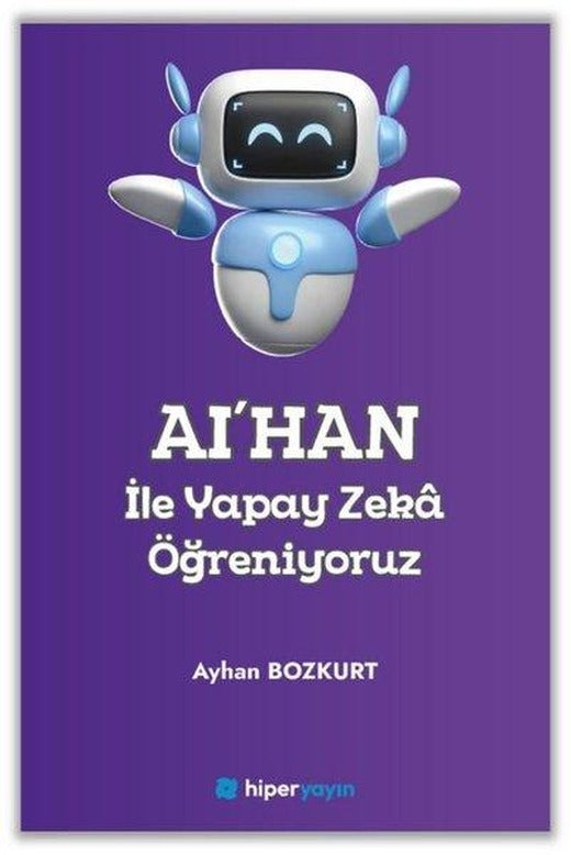 AI'HAN İle Yapay Zeka Öğreniyoruz | Hiperlink (İnce Kapak)