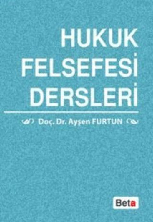 Hukuk Felsefesi Dersleri | Beta Yayınevi (Ciltsiz)