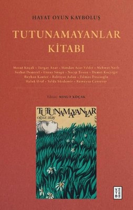 Hayat Oyun Kayboluş: Tutunamayanlar Kitabı | Ketebe Yayınları
