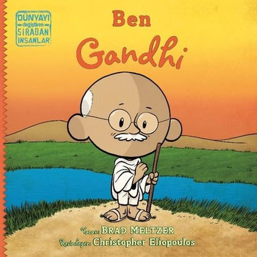 Ben Gandhi - Dünyayı Değiştiren Sıradan İnsanlar | İndigo Çocuk