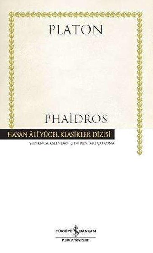 Phaidros - Hasan Ali Yücel Klasikler | İş Bankası Kültür Yayınları (Ciltli)
