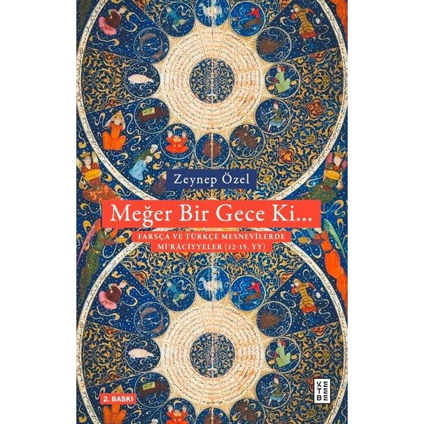 Meğer Bir Gece KiTürkçe ve Farsça Mesnevilerde Mi'raciyeler 12 - 15. YY | Ketebe (İnce Kapak)