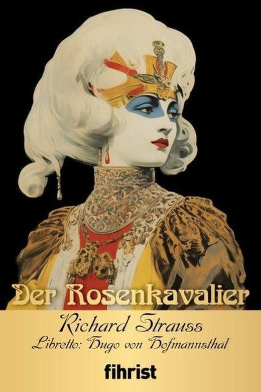 Der Rosenkavalier - Opera Klasikleri 7 | Fihrist (e-Kitap)