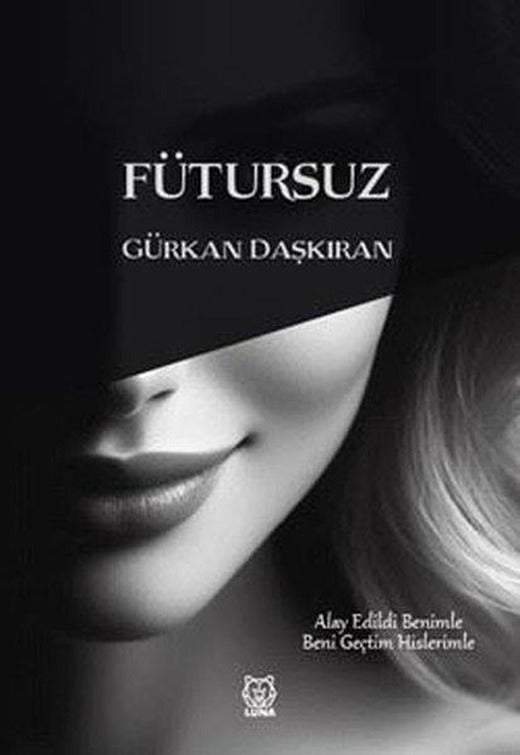 Fütursuz | Luna Yayınları (İnce Kapak)