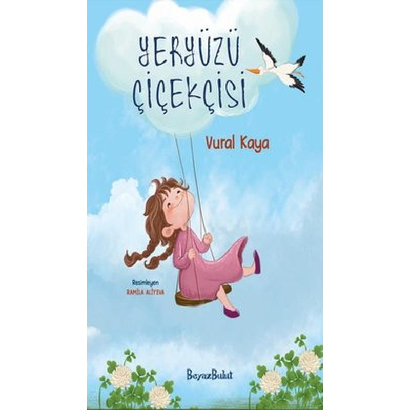 Yeryüzü Çiçekçisi | Beyaz Bulut (İnce Kapak)