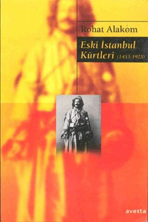 Eski İstanbul Kürtleri | Avesta Yayınları (Ciltsiz)