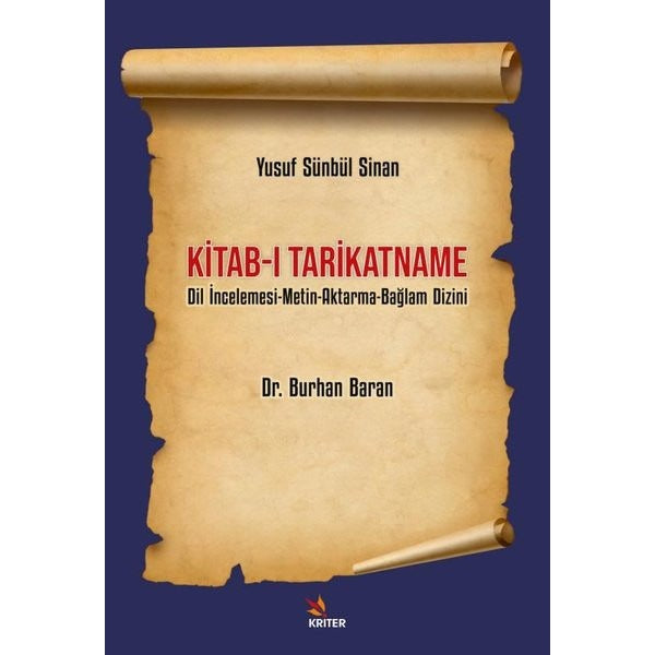 Kitab-ı Tarikatname: Dil İncelemesi - Metin-Aktarma - Bağlam Dizini | Kriter (İnce Kapak)