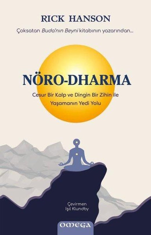 Nöro-Dharma: Cesur Bir Kalp ve Dingin Bir Zihin İle Yaşamanın Yedi Yolu | Omega (İnce Kapak)