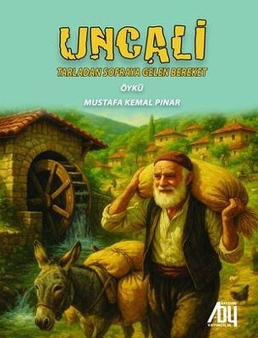 Uncali - Tarladan Sofraya Gelen Bereket | Baygenç Yayıncılık (İnce Kapak)