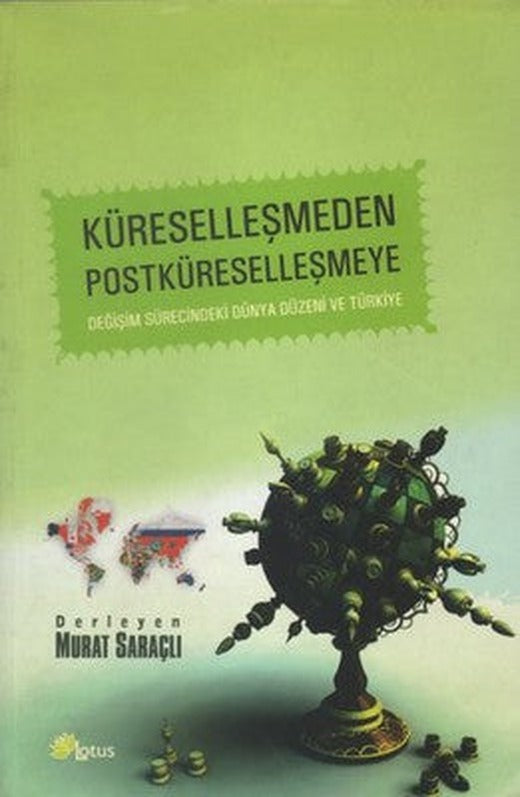 Küreselleşmeden Postküreselleşmeye | Lotus Yayınları