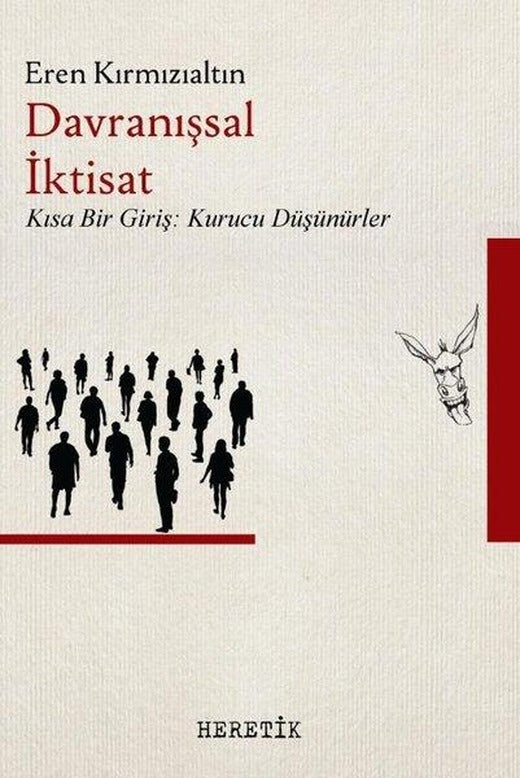 Davranışsal İktisat - Kısa Bir Giriş: Kurucu Düşünürler | Heretik Yayıncılık (İnce Kapak)