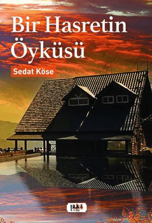 Bir Hasretin Öyküsü | Tilki Kitap (Ciltsiz)