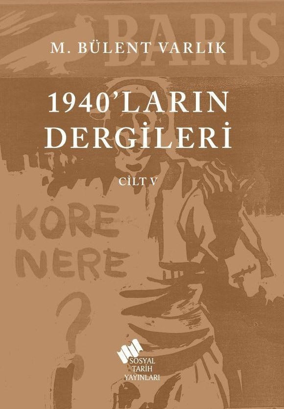 1940'ların Dergileri Cilt V | Sosyal Tarih Yayınları (Ciltsiz)