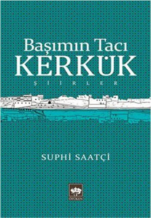 Başımın Tacı Kerkük | Ötüken Neşriyat - Şiir Dizisi (İnce Kapak)