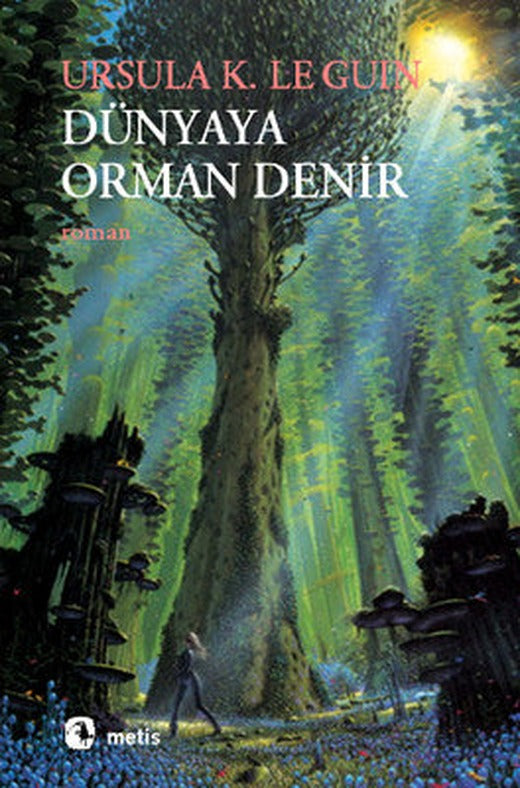 Dünyaya Orman Denir | Metis Yayınları