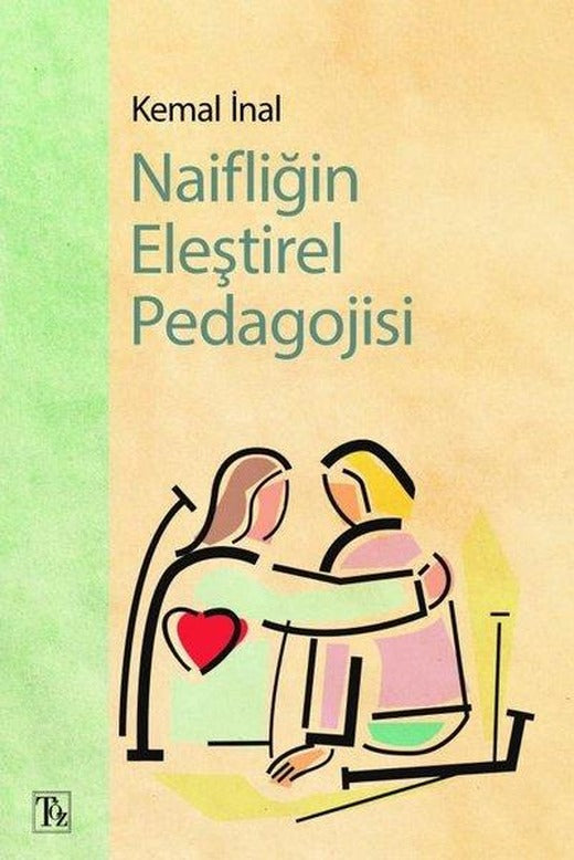 Naifliğin Eleştirel Pedagojisi | Töz Yayınları (İnce Kapak)