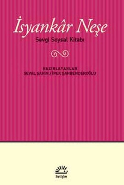 İsyankar Neşe | İletişim Yayınları