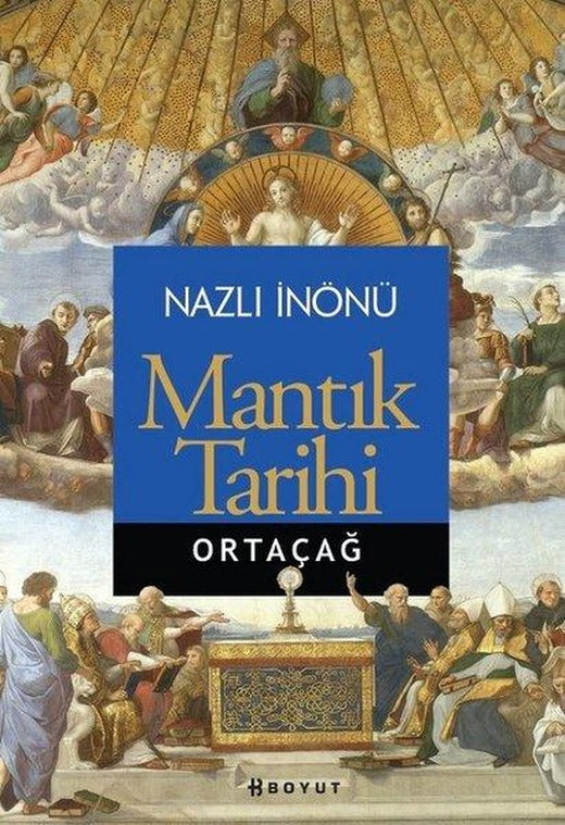 Mantık Tarihi-Ortaçağ | Boyut Yayın Grubu (İnce Kapak)