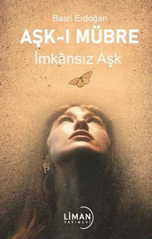 Aşk-ı Mübre - İmkansız Aşk | Liman Yayınevi (İnce Kapak)