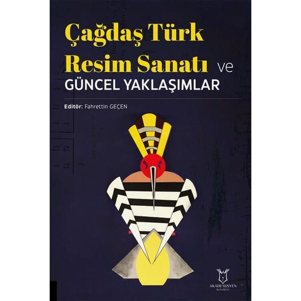 Çağdaş Türk Resim Sanatı ve Güncel Yaklaşımlar | Akademisyen Kitabevi