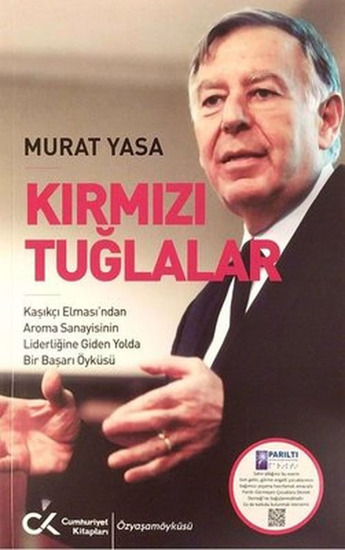 Kırmızı Tuğlalar - Kaşıkçı Elması'ndan Aroma Sanayisinin Liderliğine Giden Yolda Bir Başarı Öyküsü | Cumhuriyet Kitapları