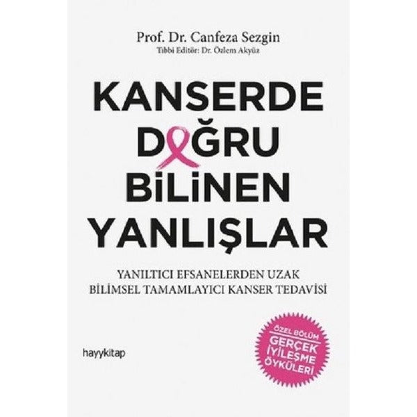 Kanserde Doğru Bilinen Yanlışlar | Hayy Kitap