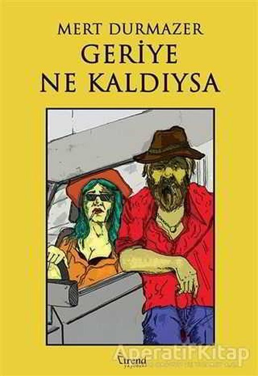 Geriye Ne Kaldıysa - Mert Durmazer - Trend Kitap